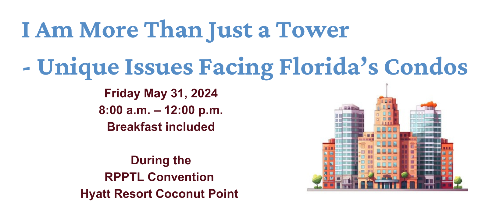 I Am More Than Just a Tower!!! Unique Issues Facing Florida's Condominiums 
