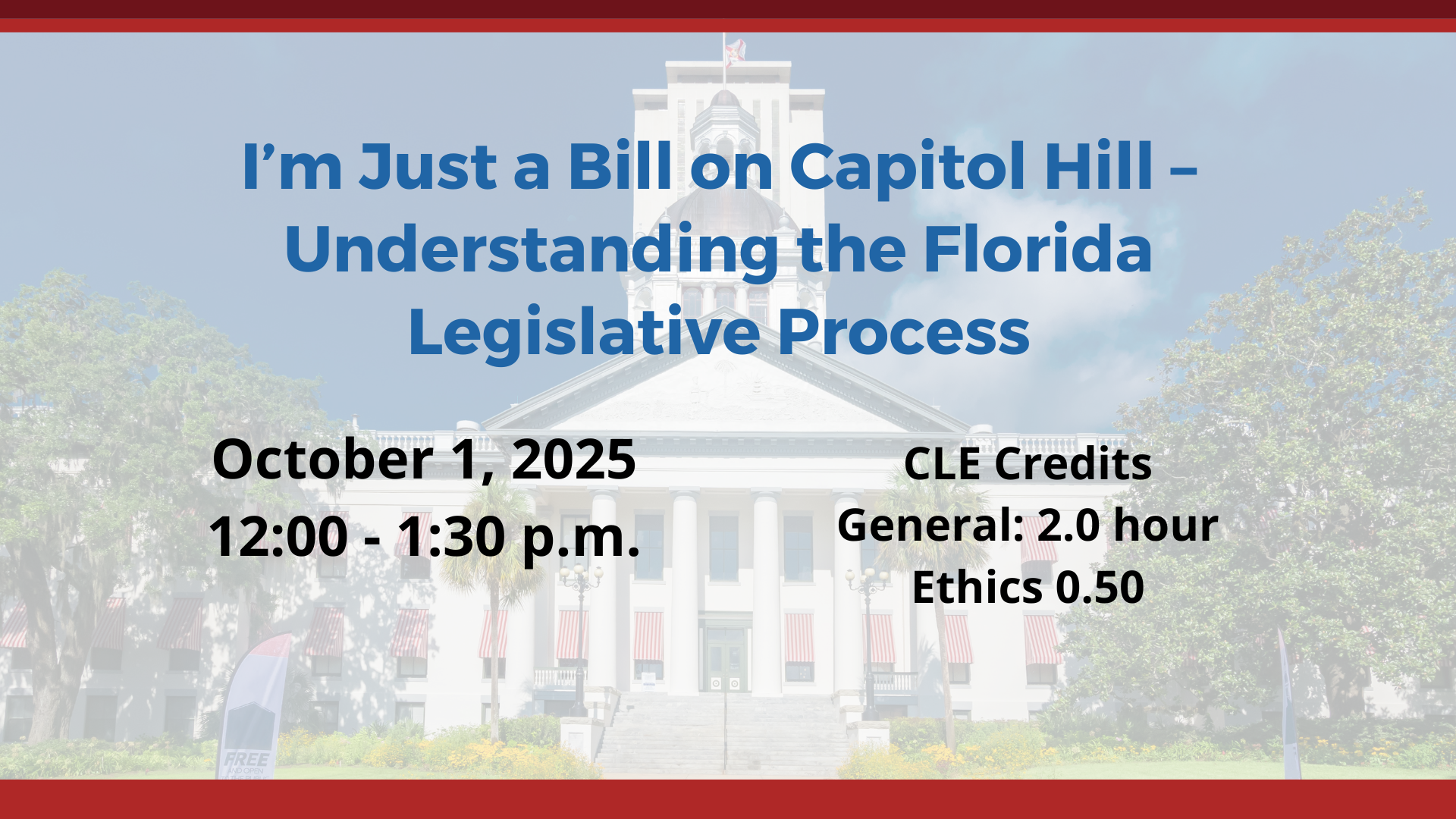 I’m Just a Bill on Capitol Hill – Understanding the Florida Legislative Process