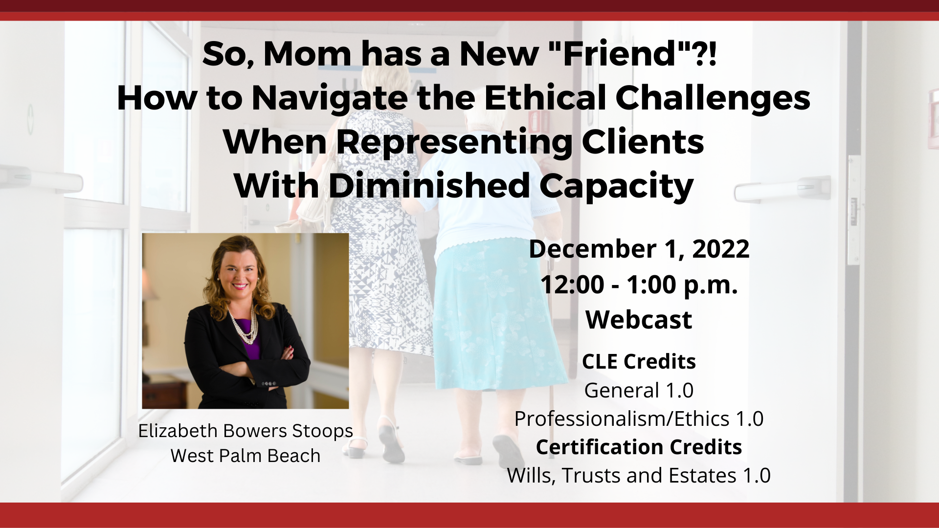 How to Navigate the Ethical Challenges When Representing Clients With Diminished Capacity