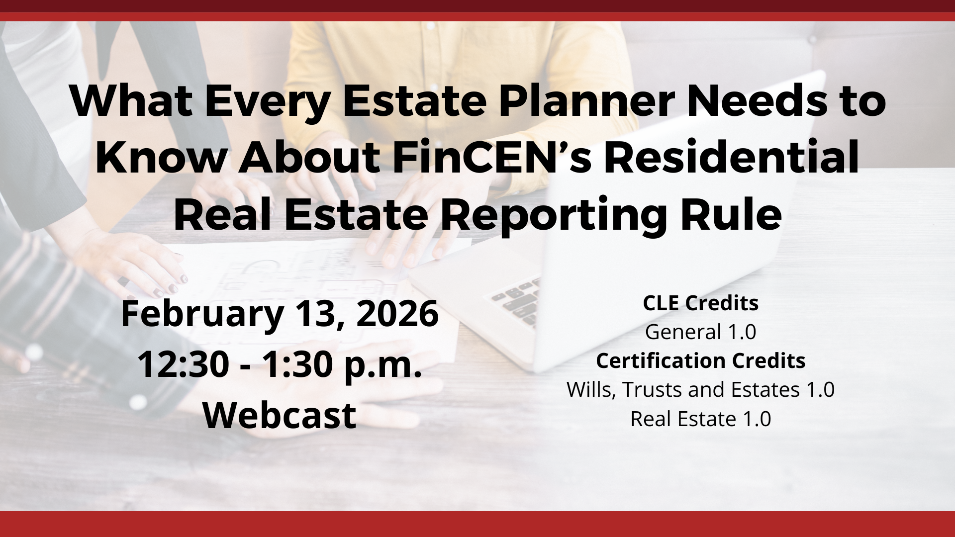 9463 What Every Estate Planner Needs to Know About FinCEN’s Residential Real Estate Reporting Rule