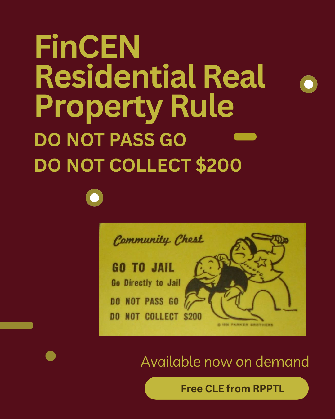 FinCEN Residential Real Property Rule  DO NOT PASS GO DO NOT COLLECT $200